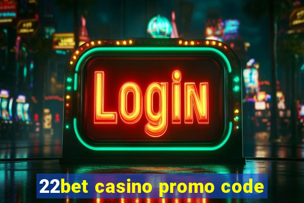 22bet casino promo code