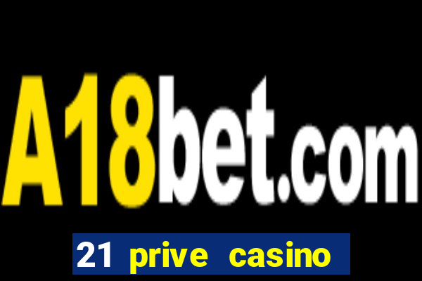 21 prive casino free spins