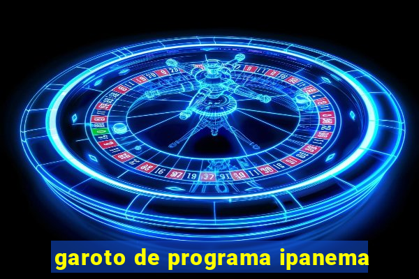 garoto de programa ipanema