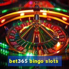 bet365 bingo slots