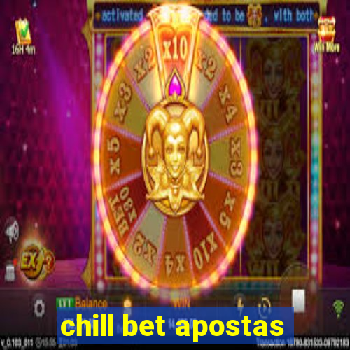 chill bet apostas