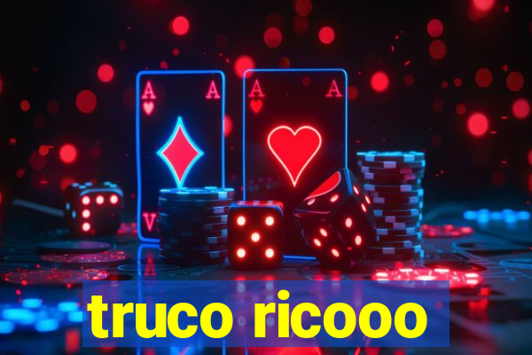 truco ricooo