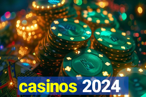 casinos 2024