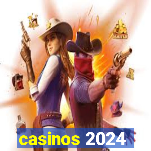 casinos 2024