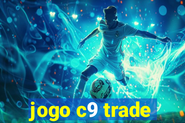 jogo c9 trade