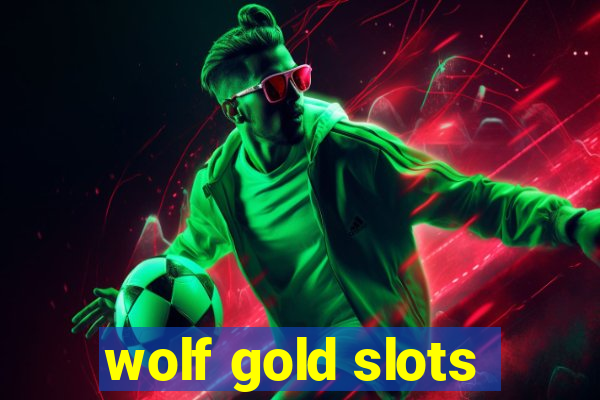 wolf gold slots