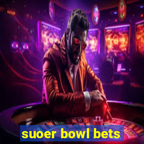 suoer bowl bets