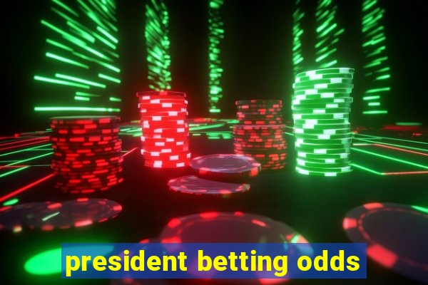 president betting odds