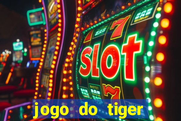 jogo do tiger bonus cadastro