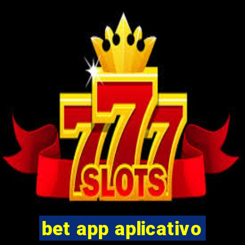 bet app aplicativo