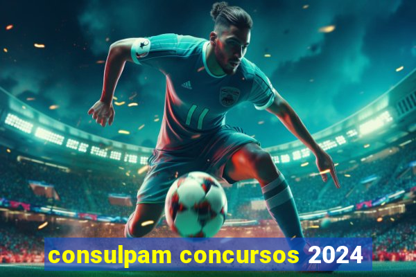 consulpam concursos 2024