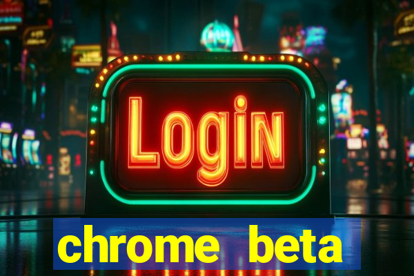 chrome beta download for pc