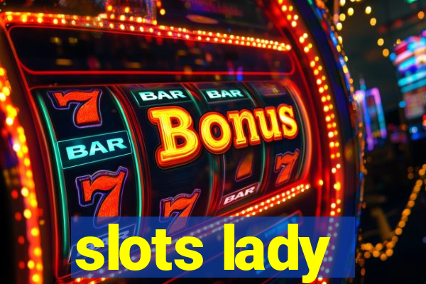 slots lady