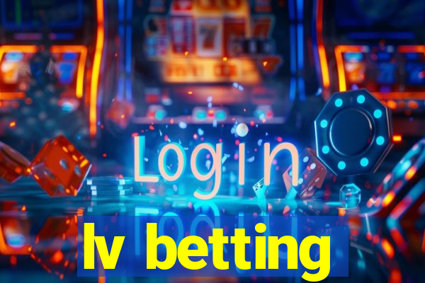 lv betting