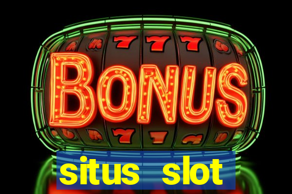 situs slot indonesia terpercaya