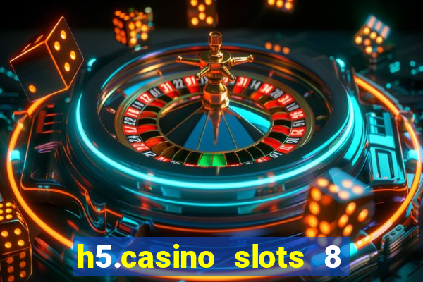 h5.casino slots 8 paga mesmo