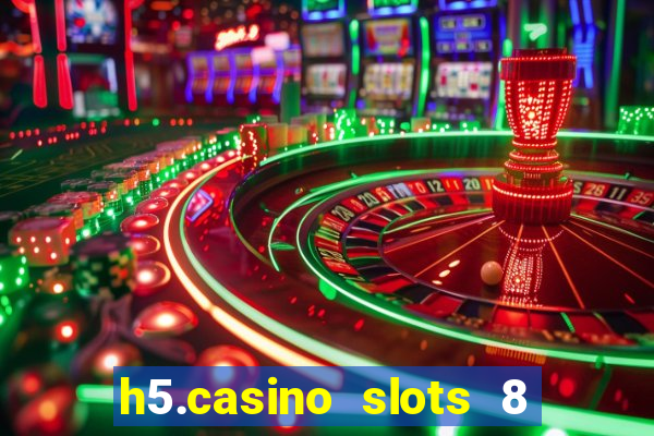 h5.casino slots 8 paga mesmo