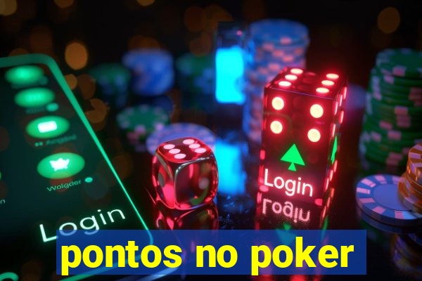 pontos no poker