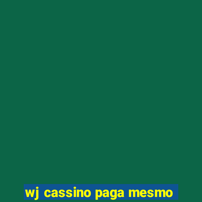 wj cassino paga mesmo