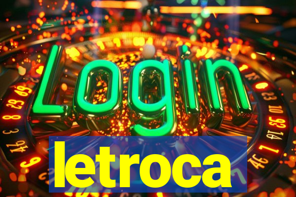 letroca