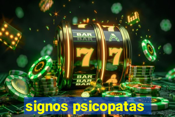 signos psicopatas