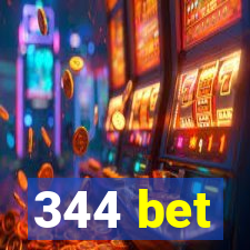 344 bet