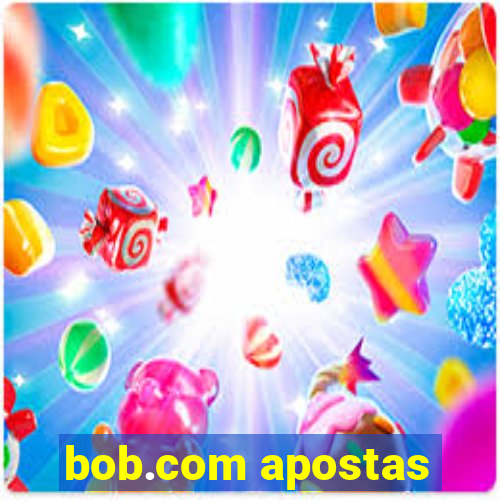 bob.com apostas