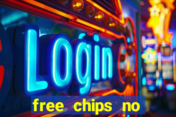 free chips no deposit casinos