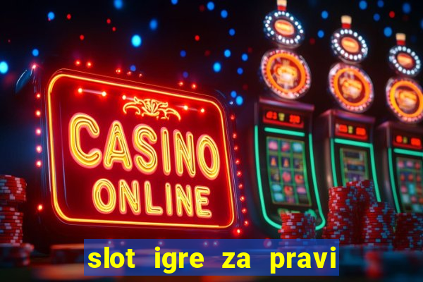 slot igre za pravi novac bez depozita