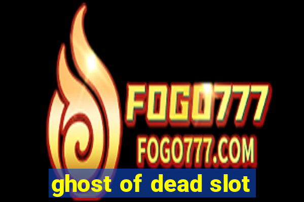 ghost of dead slot