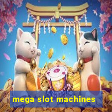 mega slot machines