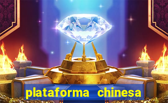 plataforma chinesa do tigrinho