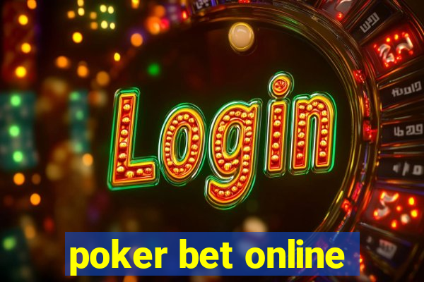 poker bet online