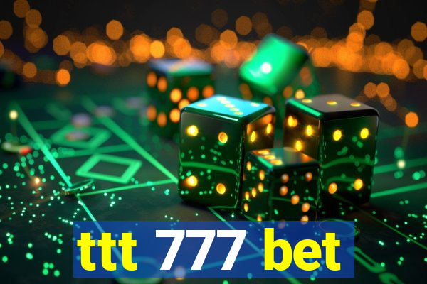 ttt 777 bet