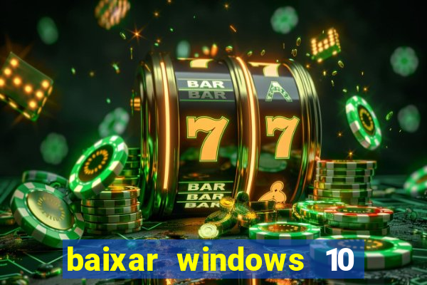 baixar windows 10 mega lite