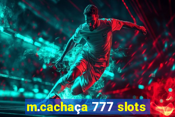 m.cachaça 777 slots