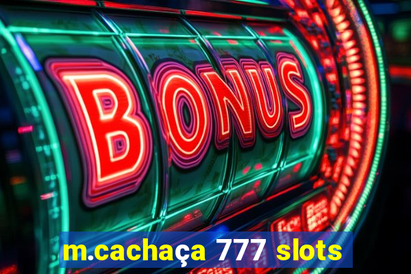 m.cachaça 777 slots