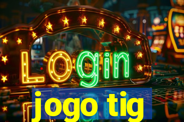 jogo tig