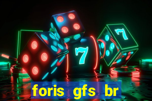 foris gfs br instituicao de pagamento ltda