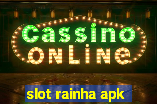 slot rainha apk