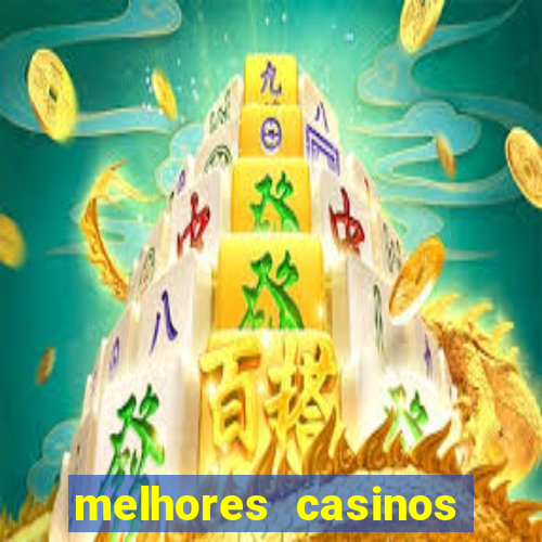 melhores casinos online com b么nus de registo