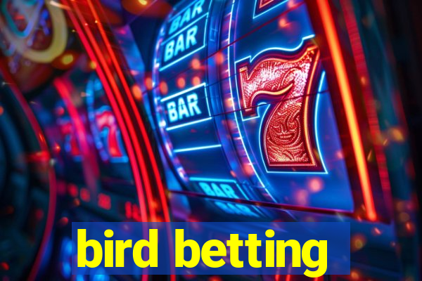 bird betting