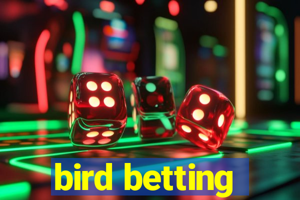 bird betting