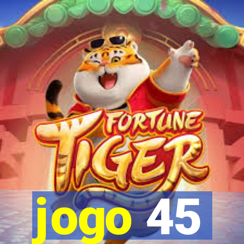 jogo 45