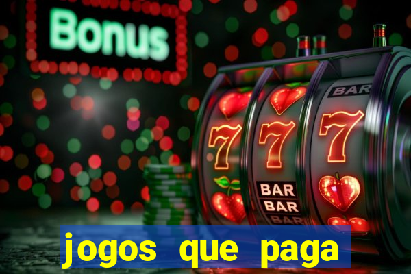 jogos que paga dinheiro de verdade no paypal