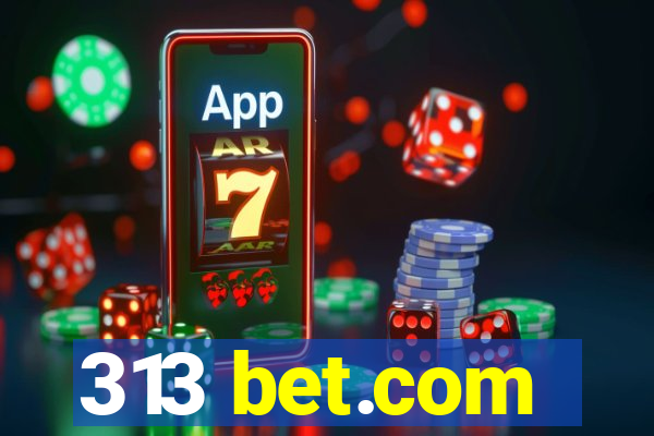 313 bet.com