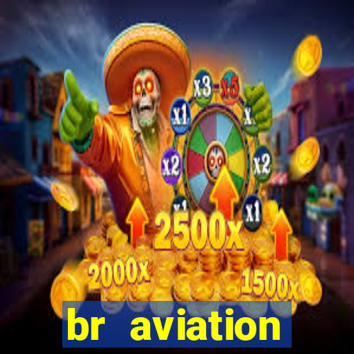 br aviation trabalhe conosco