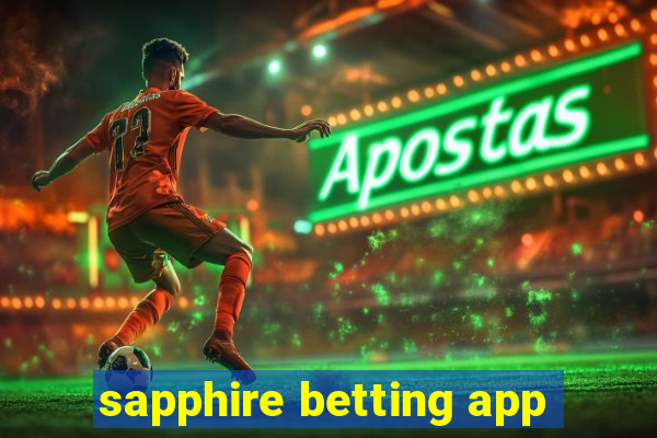 sapphire betting app