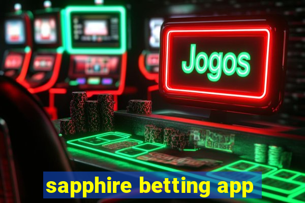 sapphire betting app