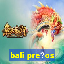 bali pre?os